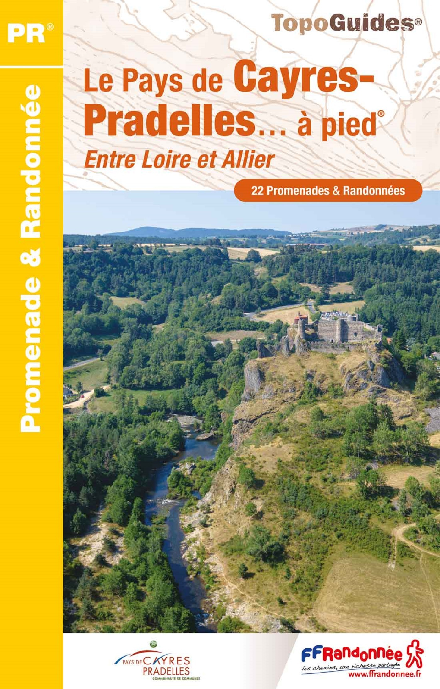 LE PAYS DE CAYRES-PRADELLES... A PIED. ENTRE LOIRE ET ALLIER