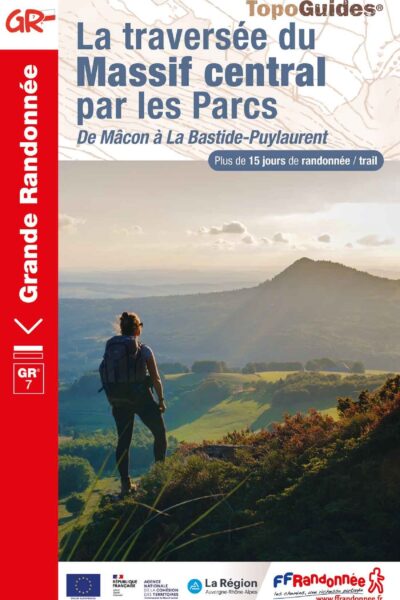 LA TRAVERSEE DU MASSIF CENTRAL PAR LES PARCS - DE MACON A LA BASTIDE-PUYLAURENT