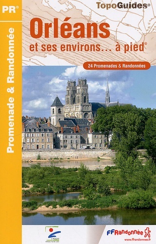 ORLEANS ET SES ENVIRONS... A PIED