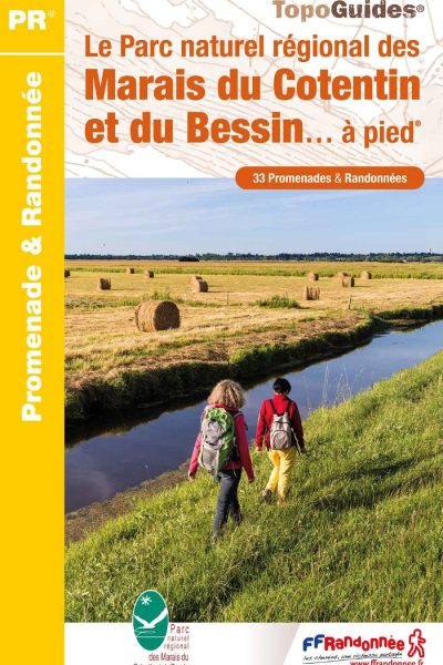 LE PARC NATUREL REGIONAL DES MARAIS DU COTENTIN ET DU BESSIN... A PIED