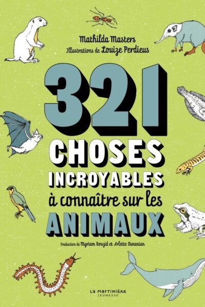 321 CHOSES INCROYABLES A CONNAÎTRE SUR LES ANIMAUX