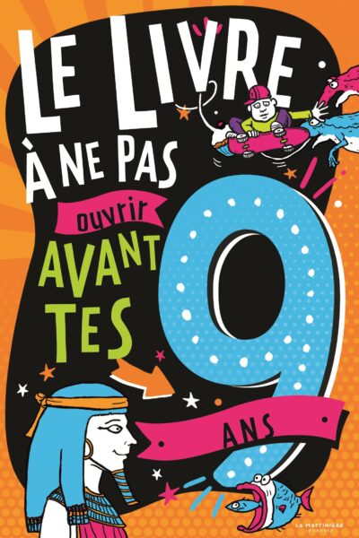 LE LIVRE A NE PAS OUVRIR AVANT TES 9 ANS