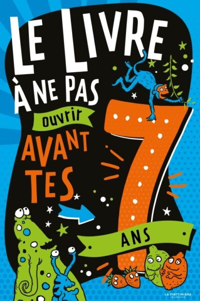 LE LIVRE A NE PAS OUVRIR AVANT TES 7 ANS