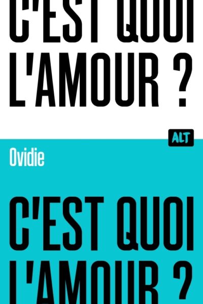 C'EST QUOI L'AMOUR ? / COLLECTION ALT