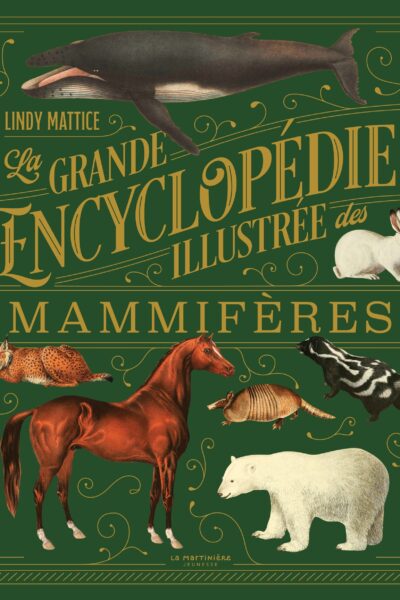 LA GRANDE ENCYCLOPEDIE ILLUSTREE DES MAMMIFERES