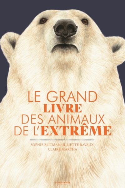 LE GRAND LIVRE DES ANIMAUX DE L'EXTRÊME