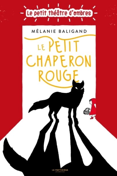 LE PETIT CHAPERON ROUGE - LE PETIT THEÂTRE D'OMBRES