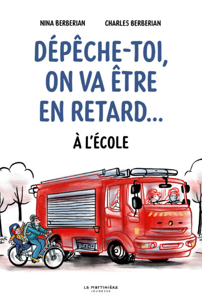 DEPÊCHE TOI, ON VA ÊTRE EN RETARD.