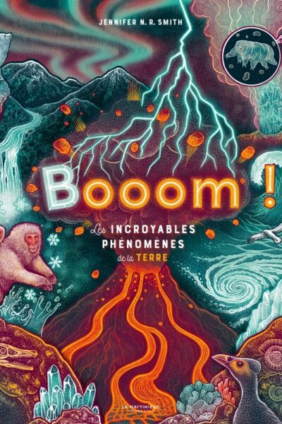BOOOM! - LES INCROYABLES PHENOMENES DE LA TERRE