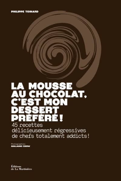 LA MOUSSE AU CHOCOLAT, C'EST MON DESSERT PREFERE