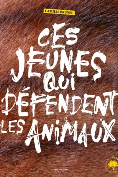CES JEUNES QUI DEFENDENT LES ANIMAUX