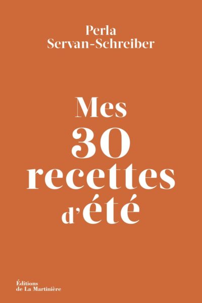 MES 30 RECETTES D'ETE