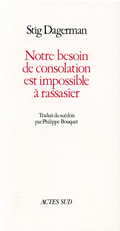 NOTRE BESOIN DE CONSOLATION EST IMPOSSIBLE A RASSASIER