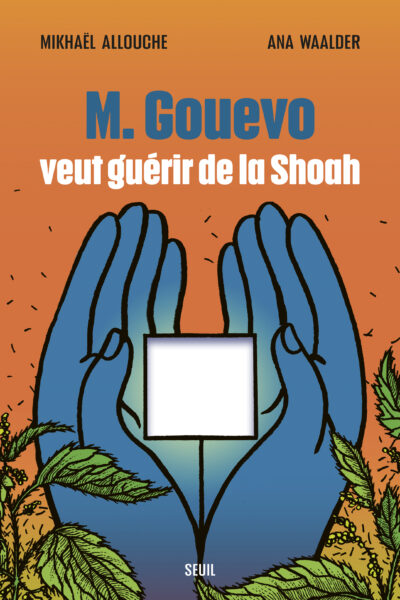 M. GOUEVO VEUT GUERIR DE LA SHOAH