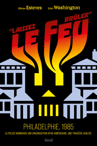 """LAISSEZ LE FEU BRULER"". PHILADELPHIE, 1985"