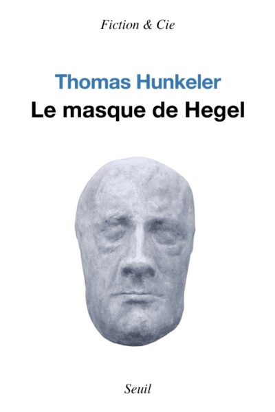 LE MASQUE DE HEGEL