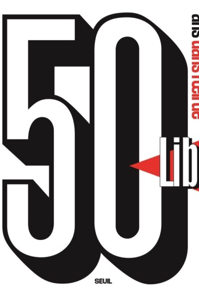 50 ANS DANS L'OEIL DE LIBERATION