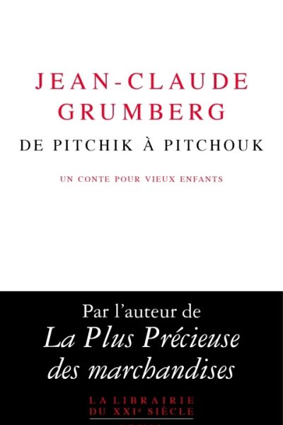DE PITCHIK A PITCHOUK - UN CONTE POUR VIEUX ENFANTS