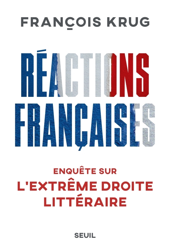 REACTIONS FRANCAISES ENQUETE SUR LEXTREME DROITE LITTERAIRE