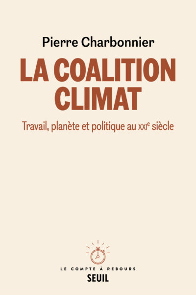 LA COALITION CLIMAT - TRAVAIL, PLANETE ET POLITIQUEN AU XXe SIECLE