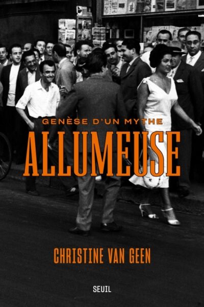 ALLUMEUSE - GENESE D'UN MYTHE