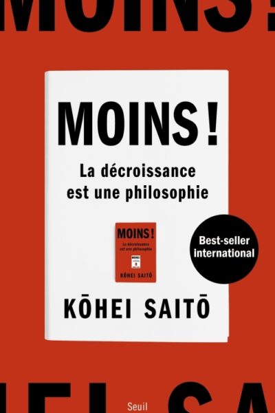 MOINS ! - LA DECROISSANCE EST UNE PHILOSOPHIE