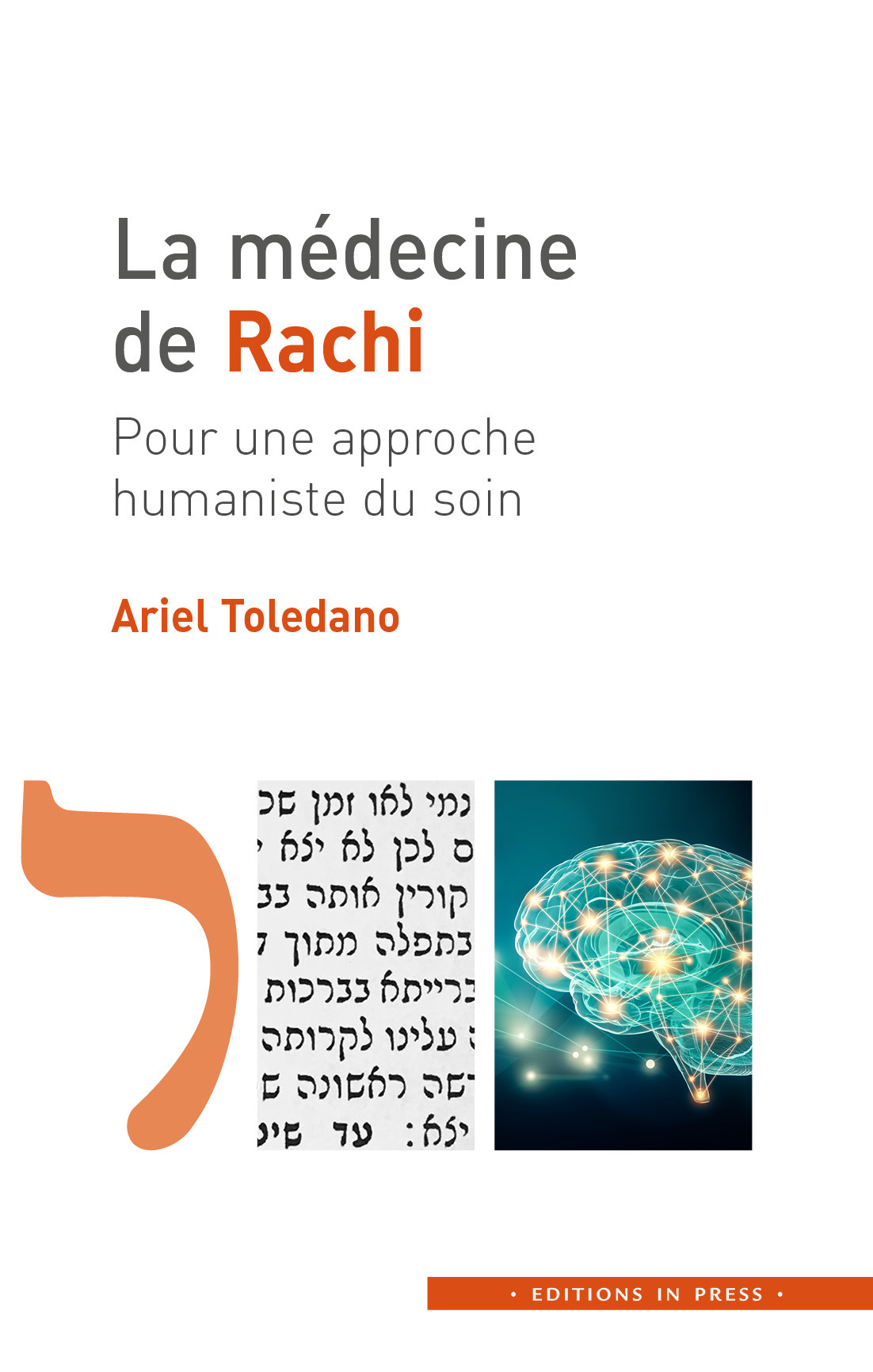 LA MEDECINE DE RACHI POUR UNE APPROCHE HUMANISTE DU SOIN