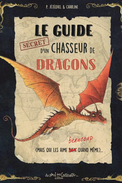 LE GUIDE SECRET D'UN CHASSEUR DE DRAGONS