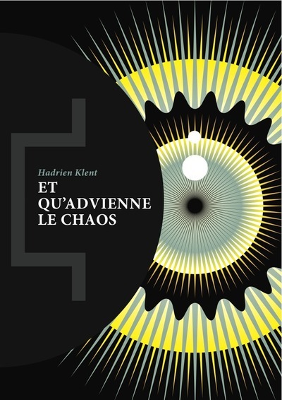 ET QU'ADVIENNE LE CHAOS