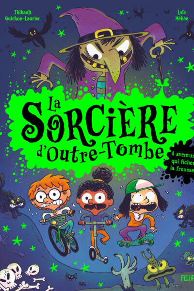 LA SORCIERE D OUTRE-TOMBE - 4 AVENTURES QUI FICHENT  LA FROUSSE