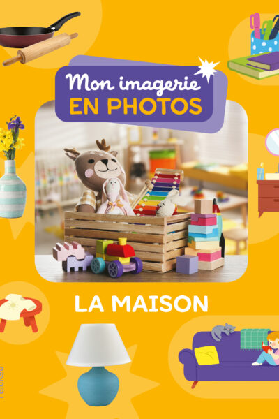 LA MAISON - MON IMAGERIE EN PHOTOS