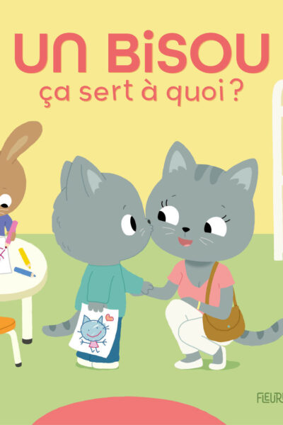 UN BISOU, CA SERT A QUOI ?