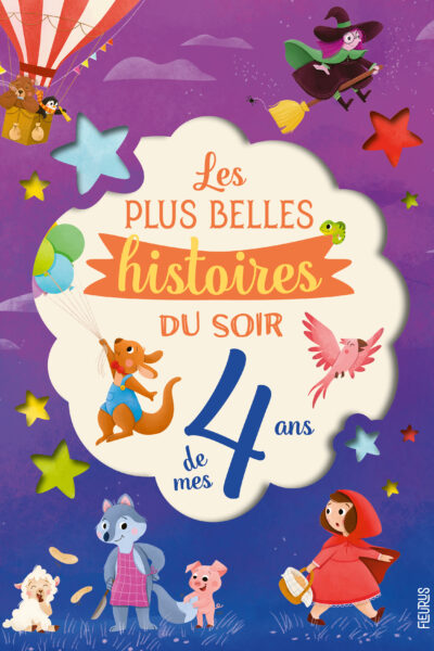 LES PLUS BELLES HISTOIRES DU SOIR DE MES 4 ANS