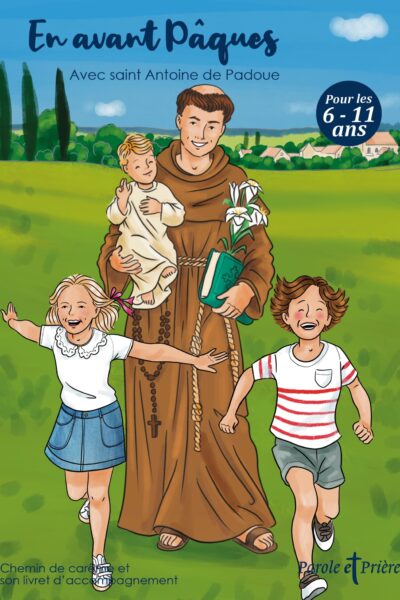 EN AVANT PÂQUES AVEC SAINT ANTOINE DE PADOUE