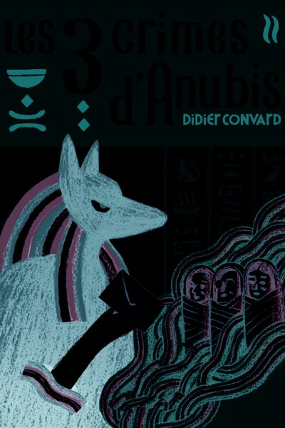 LES TROIS CRIMES D'ANUBIS