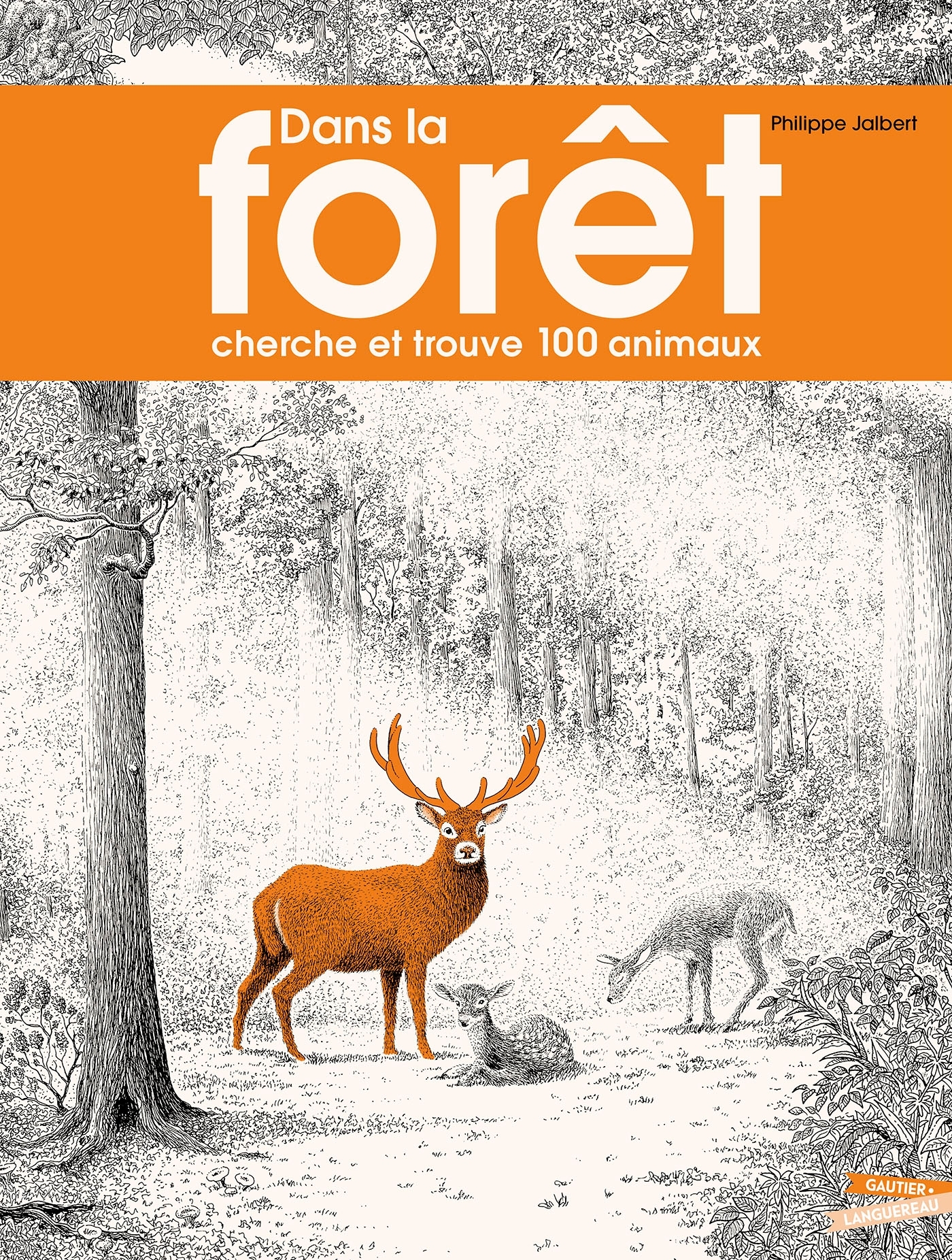 DANS LA FORÊT - CHERCHE ET TROUVE 100 ANIMAUX