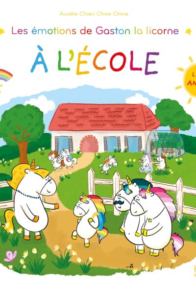 LES EMOTIONS DE GASTON LA LICORNE A L'ECOLE - LIVRE ANIME