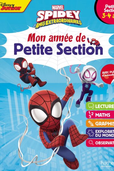 DISNEY - MARVEL SPIDEY ET SES AMIS EXTRAORDINAIRES - MON ANNEE DE PETITE SECTION (3-4 ANS)