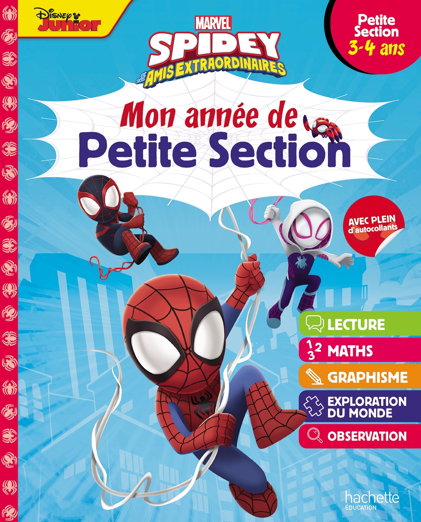 DISNEY - MARVEL SPIDEY ET SES AMIS EXTRAORDINAIRES - MON ANNEE DE PETITE SECTION (3-4 ANS)