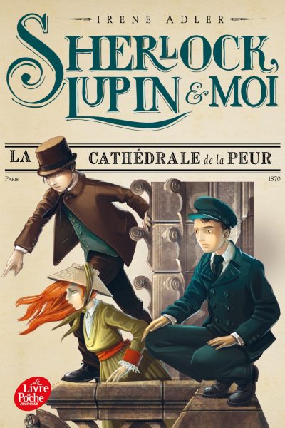 SHERLOCK, LUPIN ET MOI T04 LA CATHEDRALE DE LA PEUR