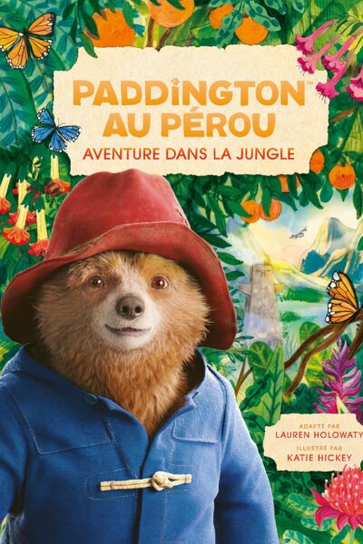 PADDINGTON AU PEROU - AVENTURE DANS LA JUNGLE