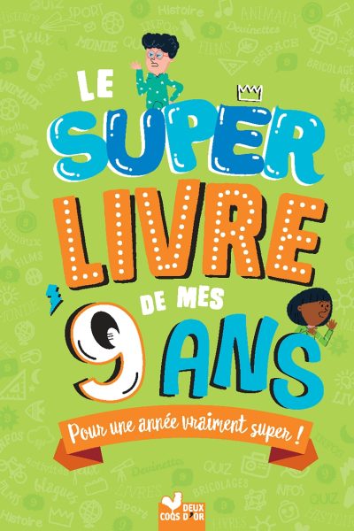 LE SUPER LIVRE DE MES 9 ANS