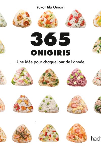 365 ONIGIRIS - POUR VOUS REGALER TOUTE L'ANNEE