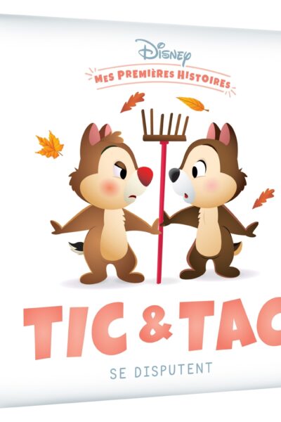 DISNEY - MES PREMIERES HISTOIRES - TIC ET TAC SE DISPUTENT