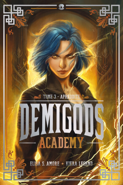 DEMIGODS ACADEMY - T03 - DEMIGODS ACADEMY - ANNEE 3 - APHRODITE