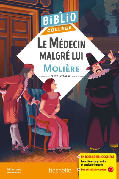 BIBLIOCOLLÈGE - LE MÉDECIN MALGRÉ LUI, MOLIÈRE