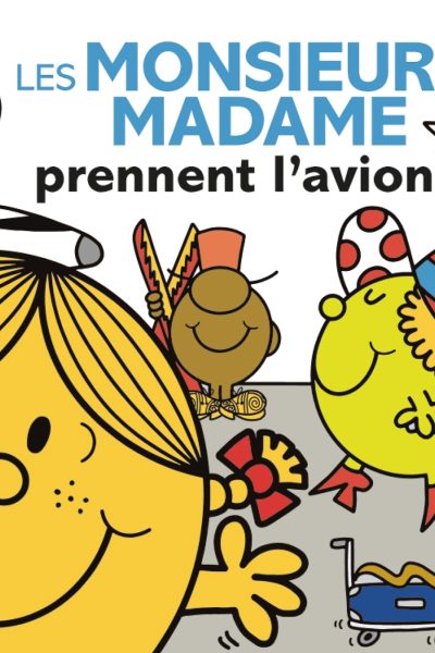 MONSIEUR MADAME - LES MONSIEUR MADAME PRENNENT L'AVION