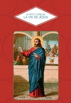 LE PETIT LIVRE DE LA VIE DE JESUS