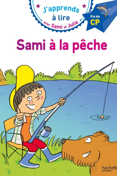 SAMI A LA PECHE - SAMI ET JULIE CP - NIVEAU 3