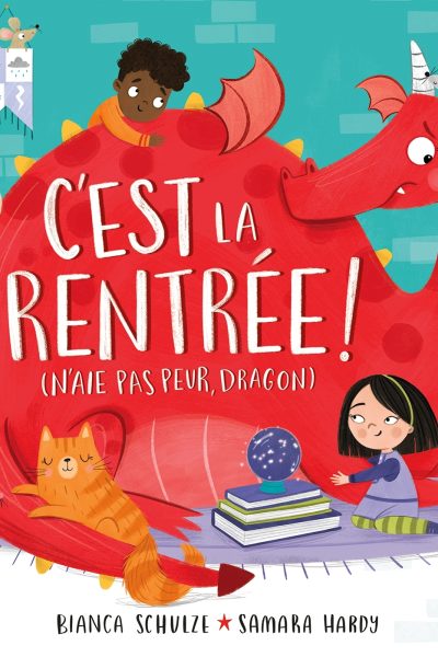 C'EST LA RENTREE ! (N'AIE PAS PEUR, DRAGON)